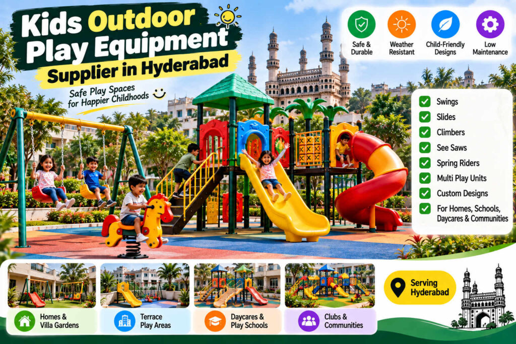 Kids Outdoor Play Equipment Supplier in Hyderabad: A Parent’s and Buyer’s Guide